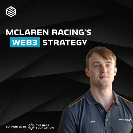 McLaren Racing's Web3 Strategy Ft. Max Wolfe