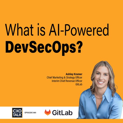 What is DevSecOps? (explained by GitLab) | CXOTalk #861