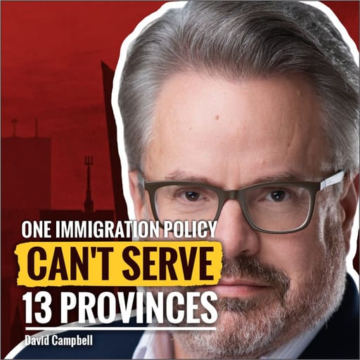 E150: David Campbell understands why our immigration policy can't work for Atlantic Canada