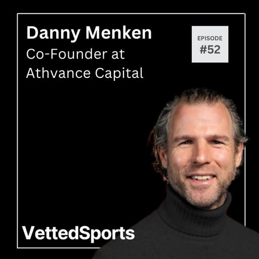 #52: Danny Menken - Co-Founder & General Partner of Athvance Capital