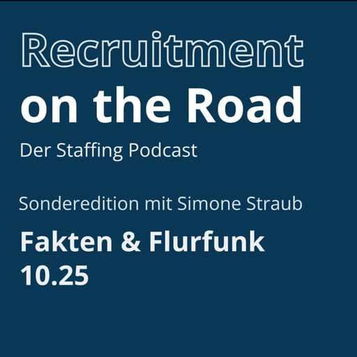 Staffing Fakten & Flurfunk - 10.25