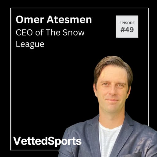 #49: Omer Atesmen - CEO of The Snow League