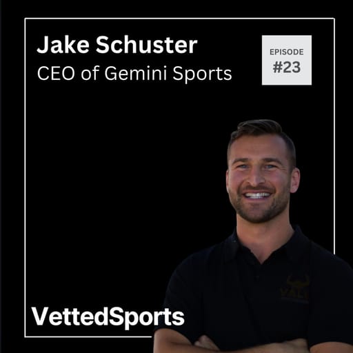 #23: Jake Schuster - CEO of Gemini Sports