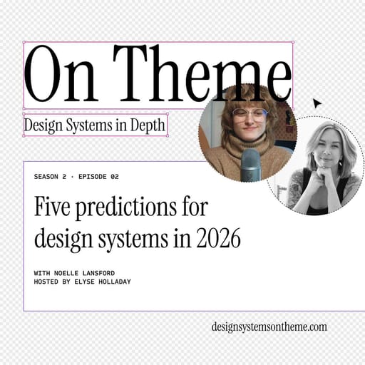 Five 2026 Predictions for Design Systems with Noelle Lansford