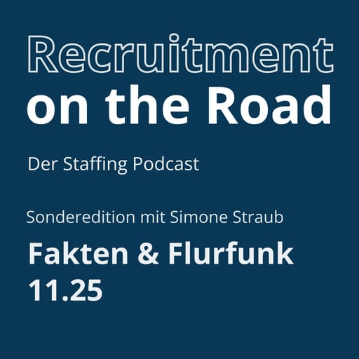 Staffing Fakten & Flurfunk - 11.25