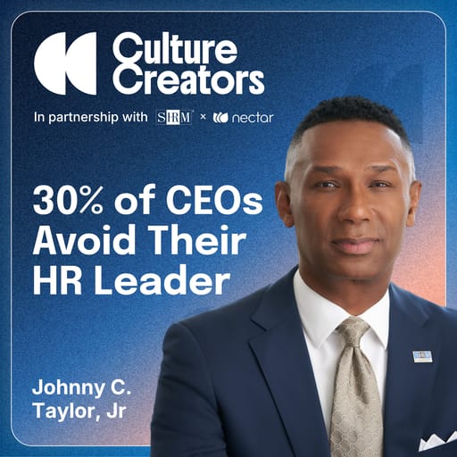 30% of CEOs Avoid Their HR Leader with Johnny C. Taylor, Jr.
