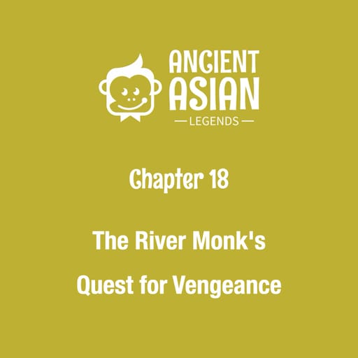 The River Monk's Quest for Vengeance