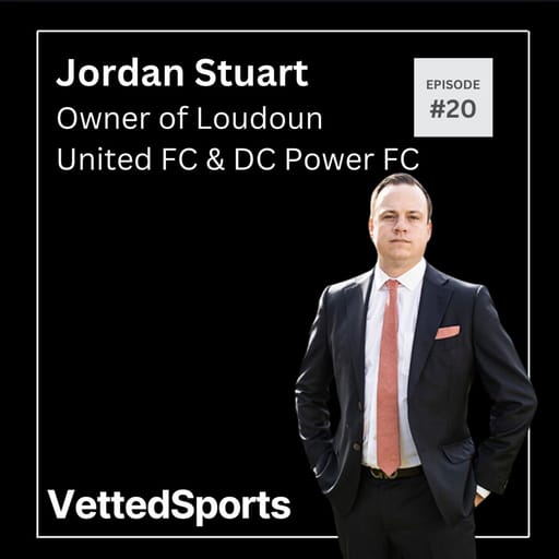 #20: Jordan Stuart - Owner of Loudoun United FC & DC Power FC