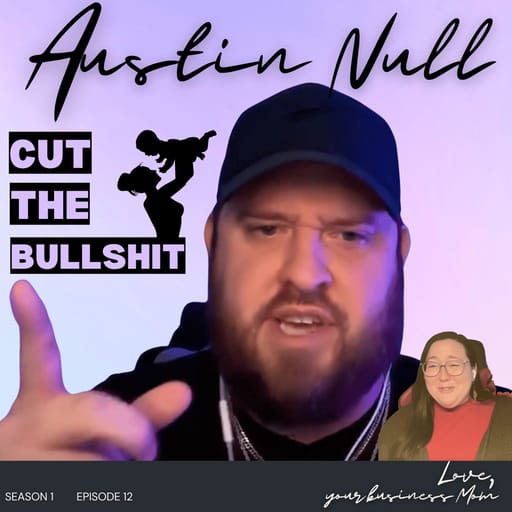 CUT THE BULLSHIT - Love, Austin Null