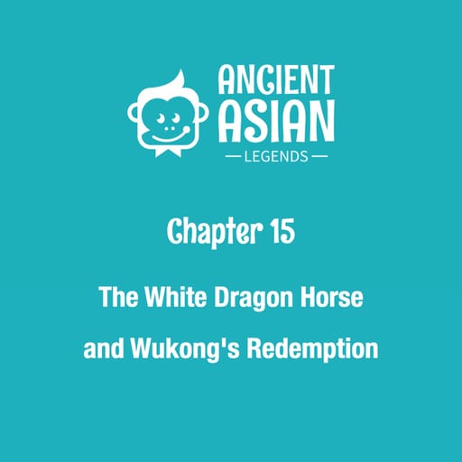 The White Dragon Horse and Wukong's Redemption