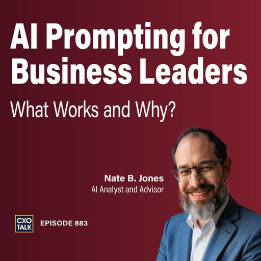 Prompt Engineering Advice | CXOtalk 883