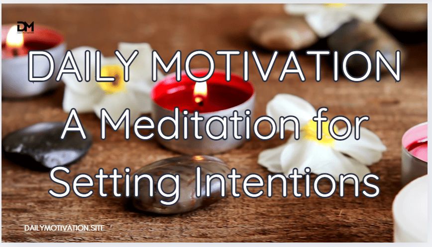 A meditation for setting intentions