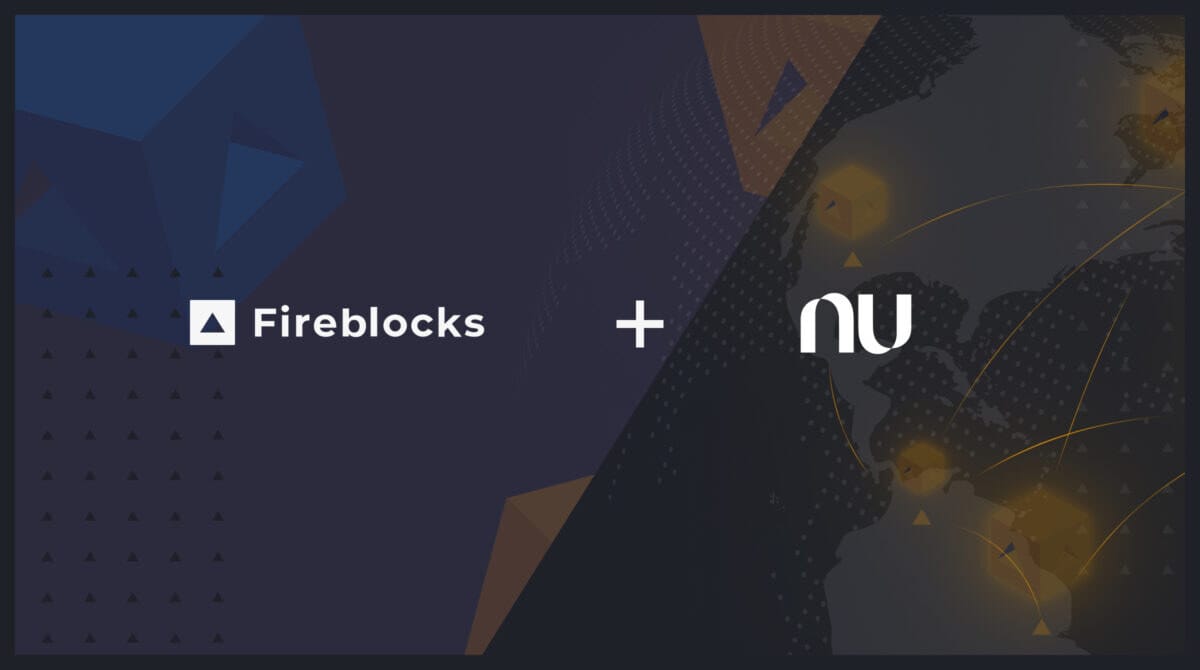 Nubank integrates Fireblocks to expand blockchain-based product offerings - Fireblocks