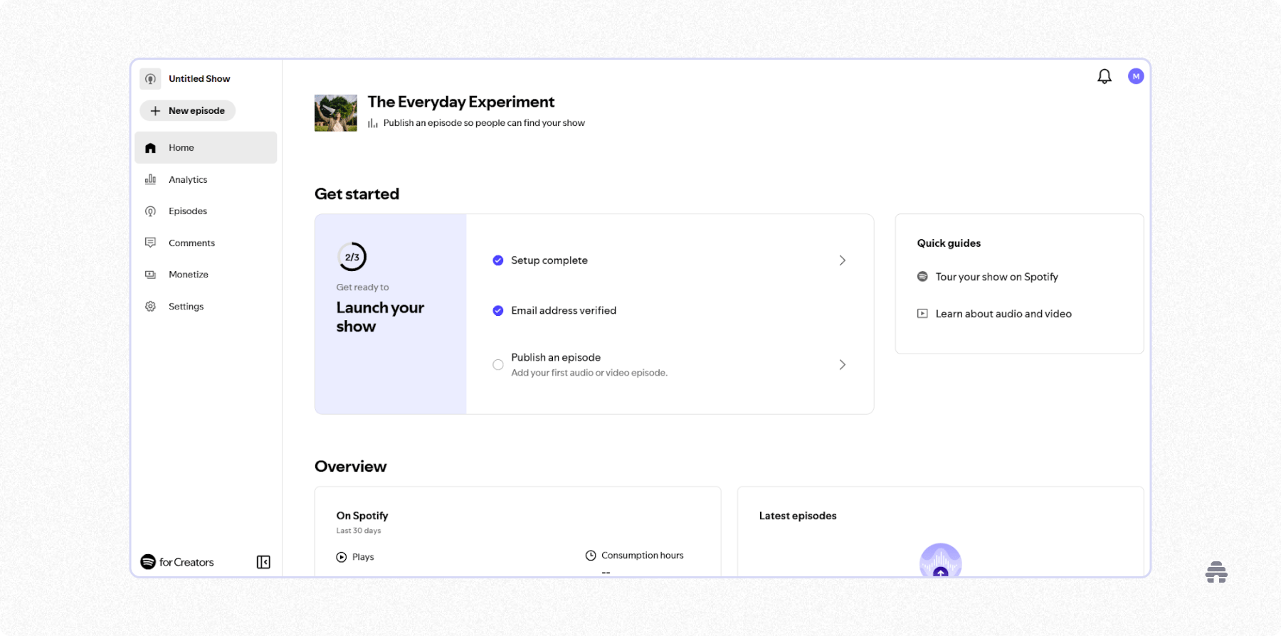 Screenshot of the Spotify for Creators dashboard showing setup progress for a new podcast titled “The Everyday Experiment,” with options to publish episodes, view analytics, and access quick guides for launching and managing a show.