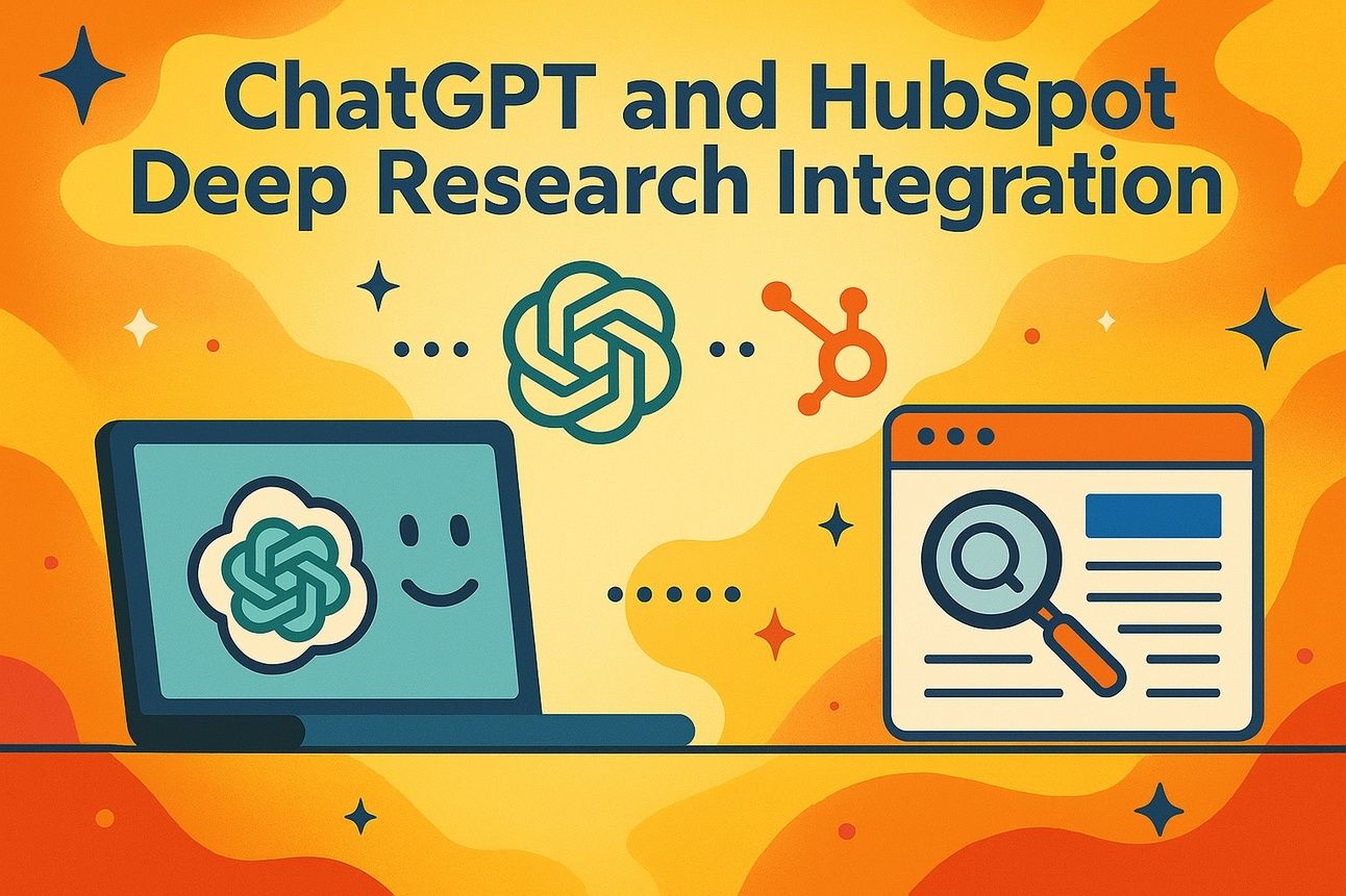 Illustrated image in landscape orientation showing ChatGPT and HubSpot Deep Research Integration. A smiling laptop with the ChatGPT logo is on the left, a browser window with a magnifying glass and HubSpot logo on the right. They are connected by dotted lines. The background is vibrant with orange and yellow gradients and decorative stars.