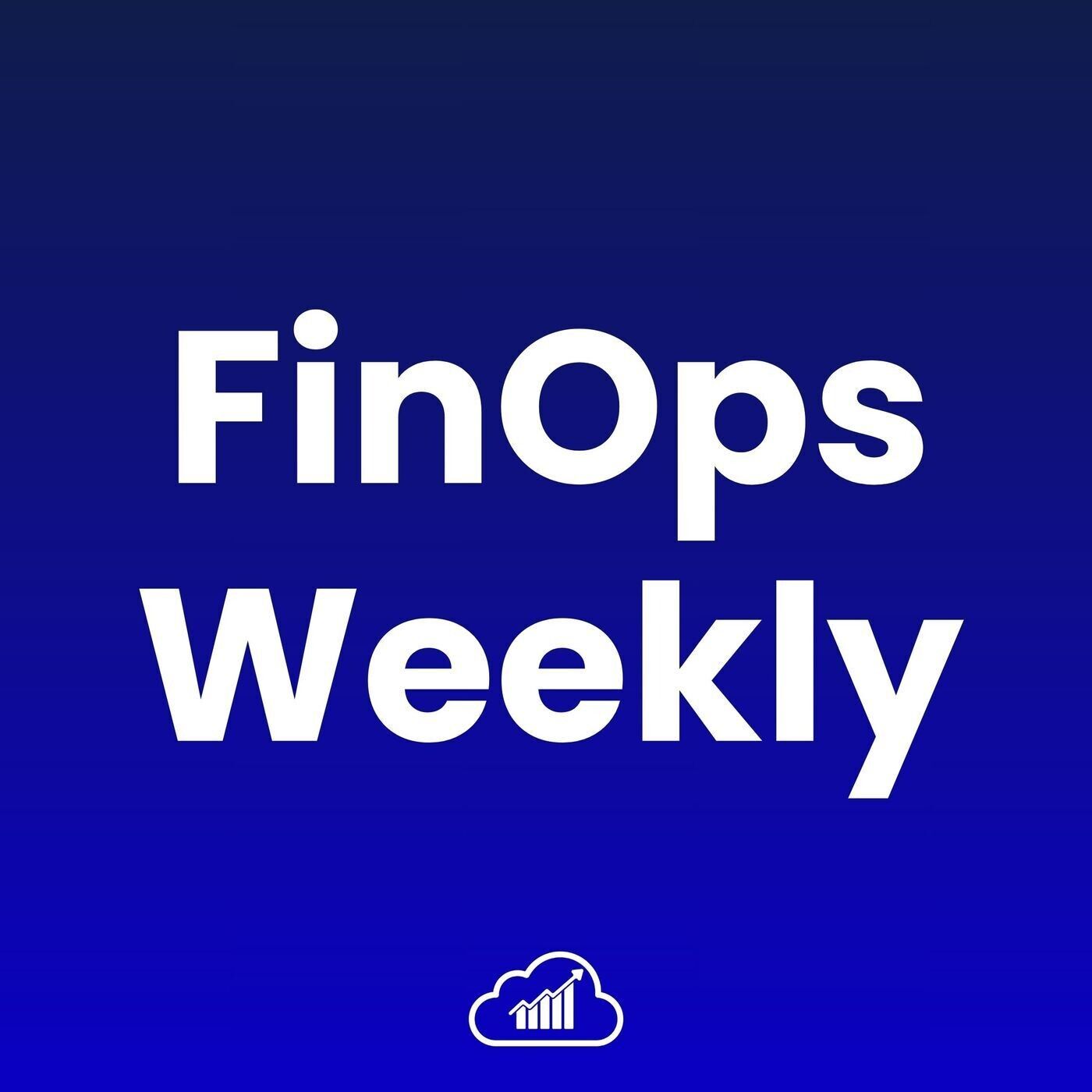 FinOps Weekly Podcast