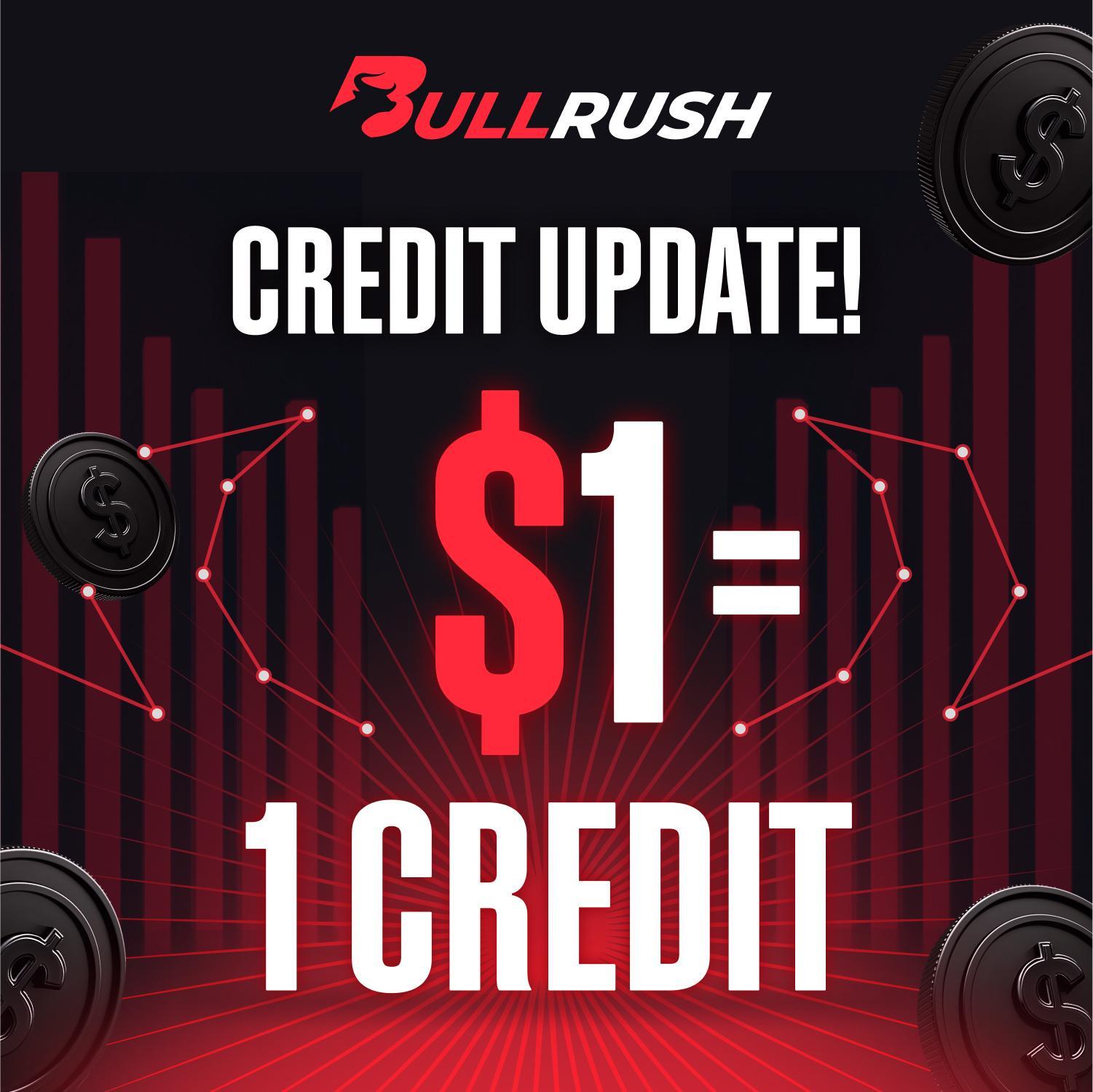 BullRush is simplifying your experience. Starting July 19 at 1 PM EST, all credits will convert to a 1:1 ratio with USD. One credit now equals $1 — clearer pricing, faster decisions.