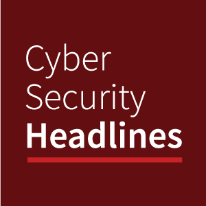 Cyber Security Headlines