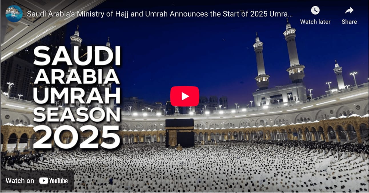 Saudi Arabia’s Ministry of Hajj and Umrah Announces the Start of 2025 Umrah Season