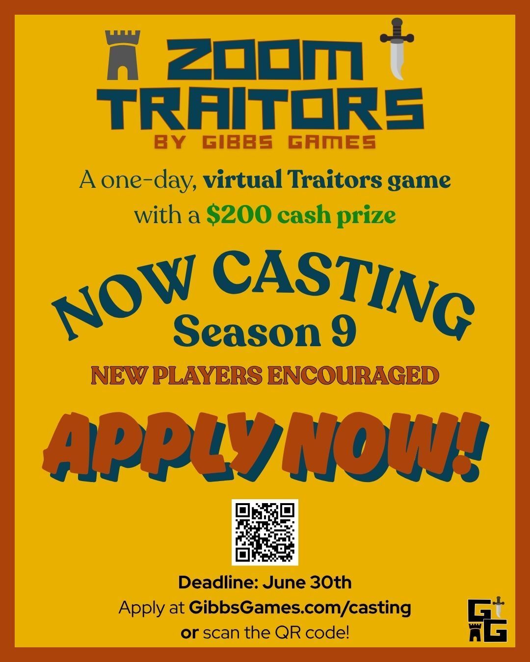 Bright yellow casting announcement for Zoom Traitors Season 9. The poster advertises a one-day, virtual Traitors game with a $200 cash prize. Bold text says 'NOW CASTING Season 9' and 'APPLY NOW!' with a QR code centered at the bottom. Deadline is June 30th. New players are encouraged to apply at GibbsGames.com/casting.