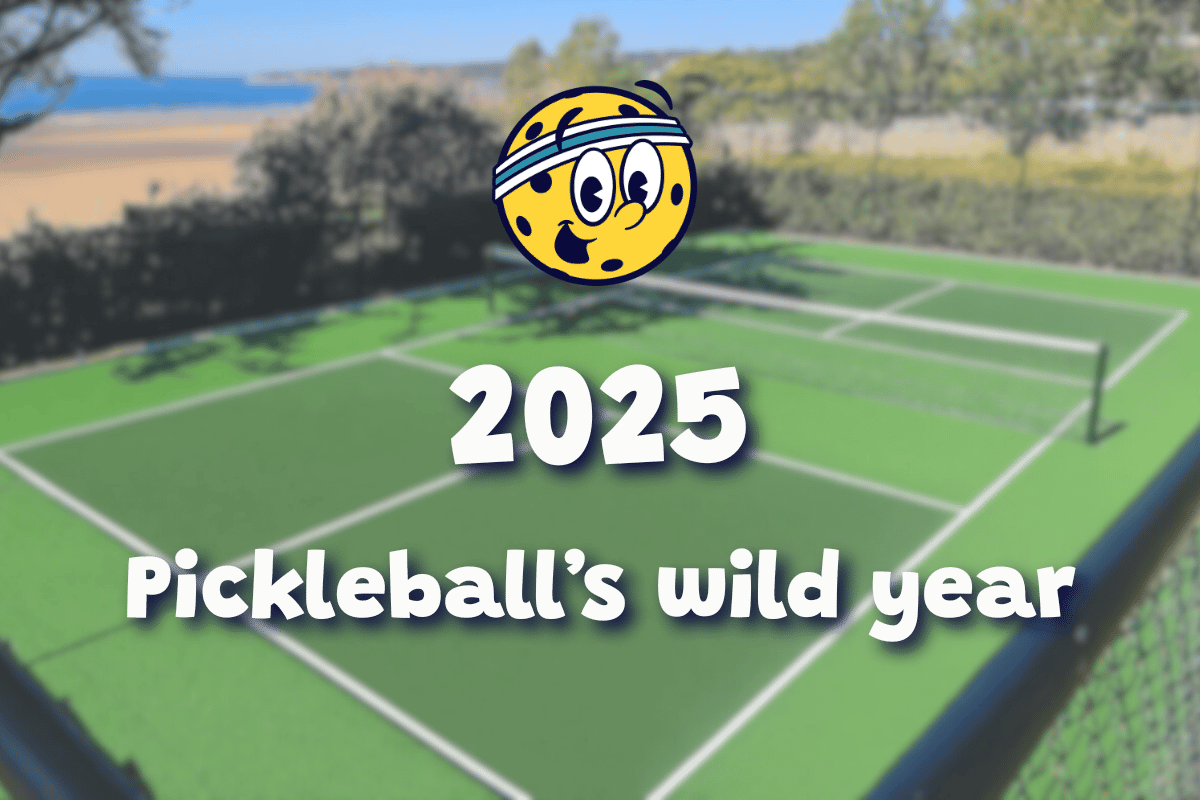  2025: Pickleball’s wild year