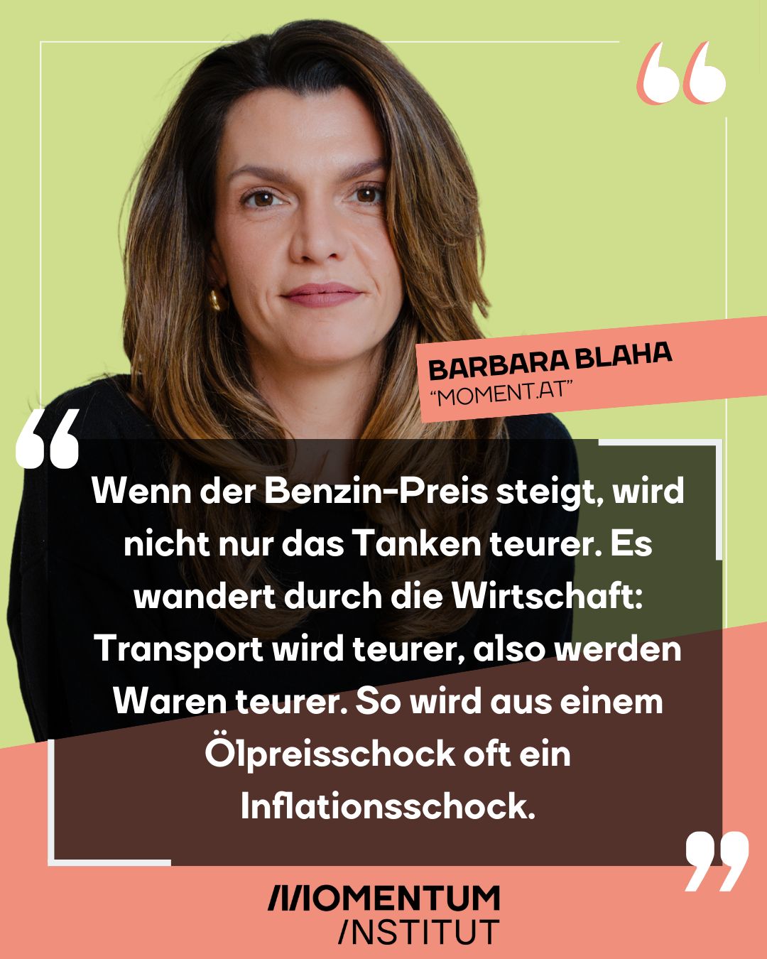 Barbara Blaha schreibt auf Moment.at: Wenn der Benzin-Preis steigt, wird nicht nur das Tanken teurer. Es wandert durch die Wirtschaft: Transport wird teurer, also werden Waren teurer. So wird aus einem Ölpreisschock oft ein Inflationsschock. 