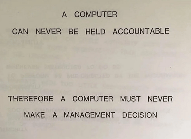 text says a computer can never be held accountable for decisions, therefore a computer must never make a management decision