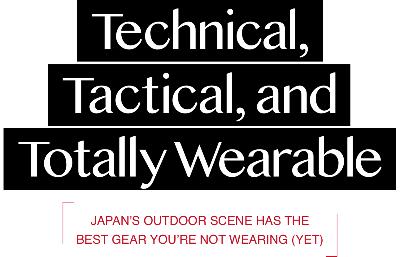 Technical, Tactical, and Totally Wearable