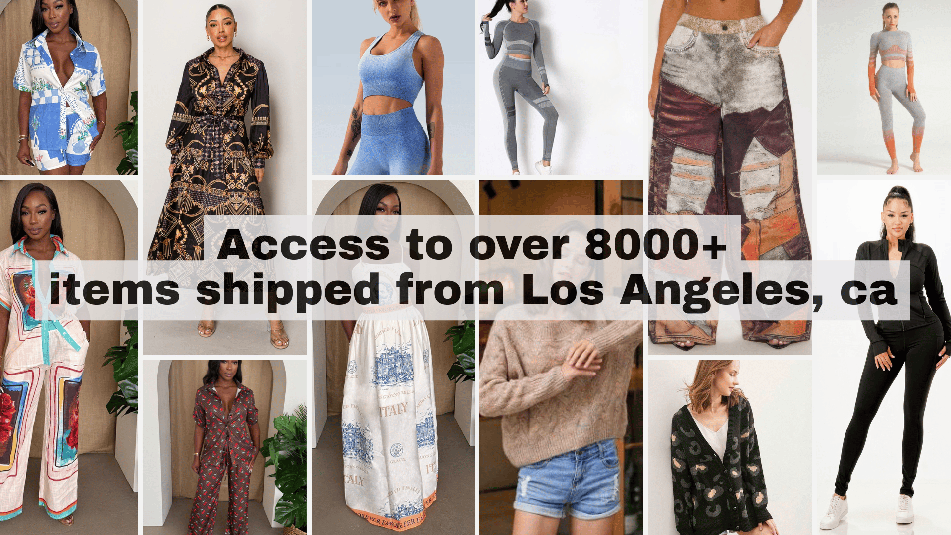 Collage of women’s fashion styles including dresses, jumpsuits, knitwear, and activewear with overlay text promoting access to 8,000+ items shipped from Los Angeles.