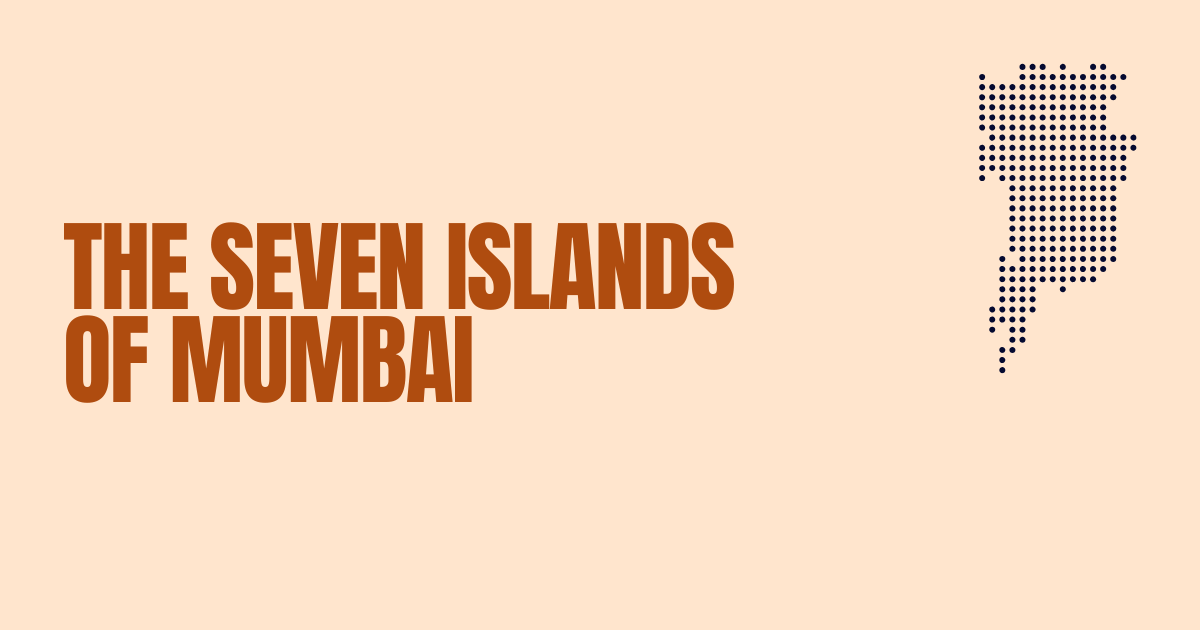 The Seven Islands of Mumbai