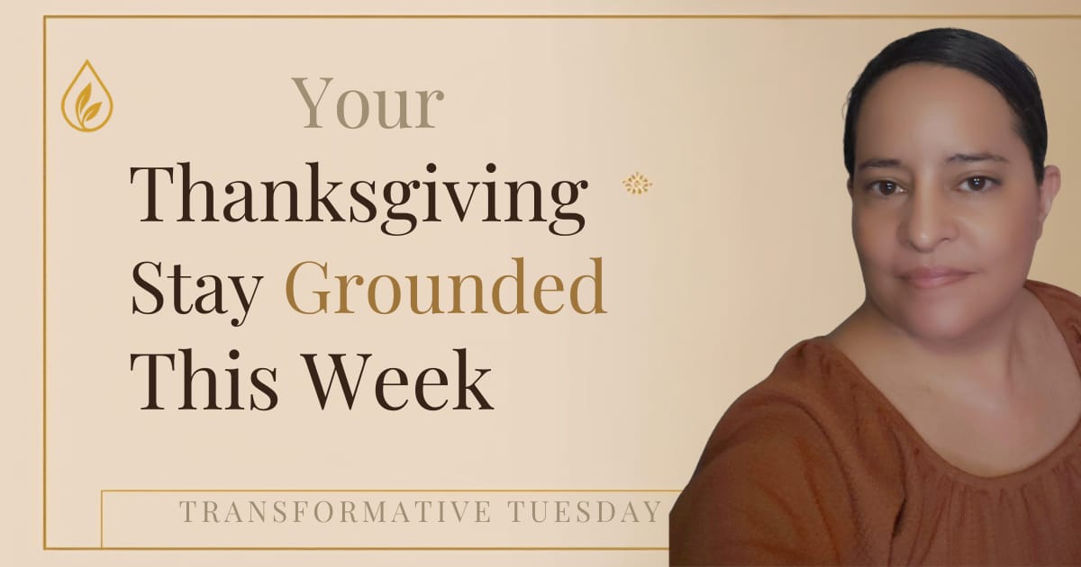 Transformative Tuesday Thanksgiving grounding ritual graphic with neutral background and a portrait of Jenice Story.