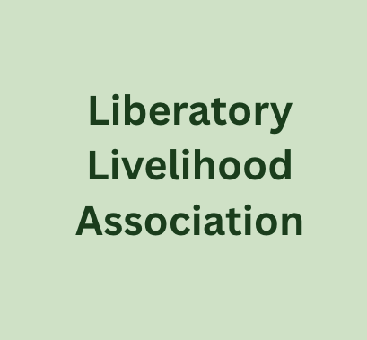 Dark-green text on a light-green background, stating "Liberatory Livelihood Association"