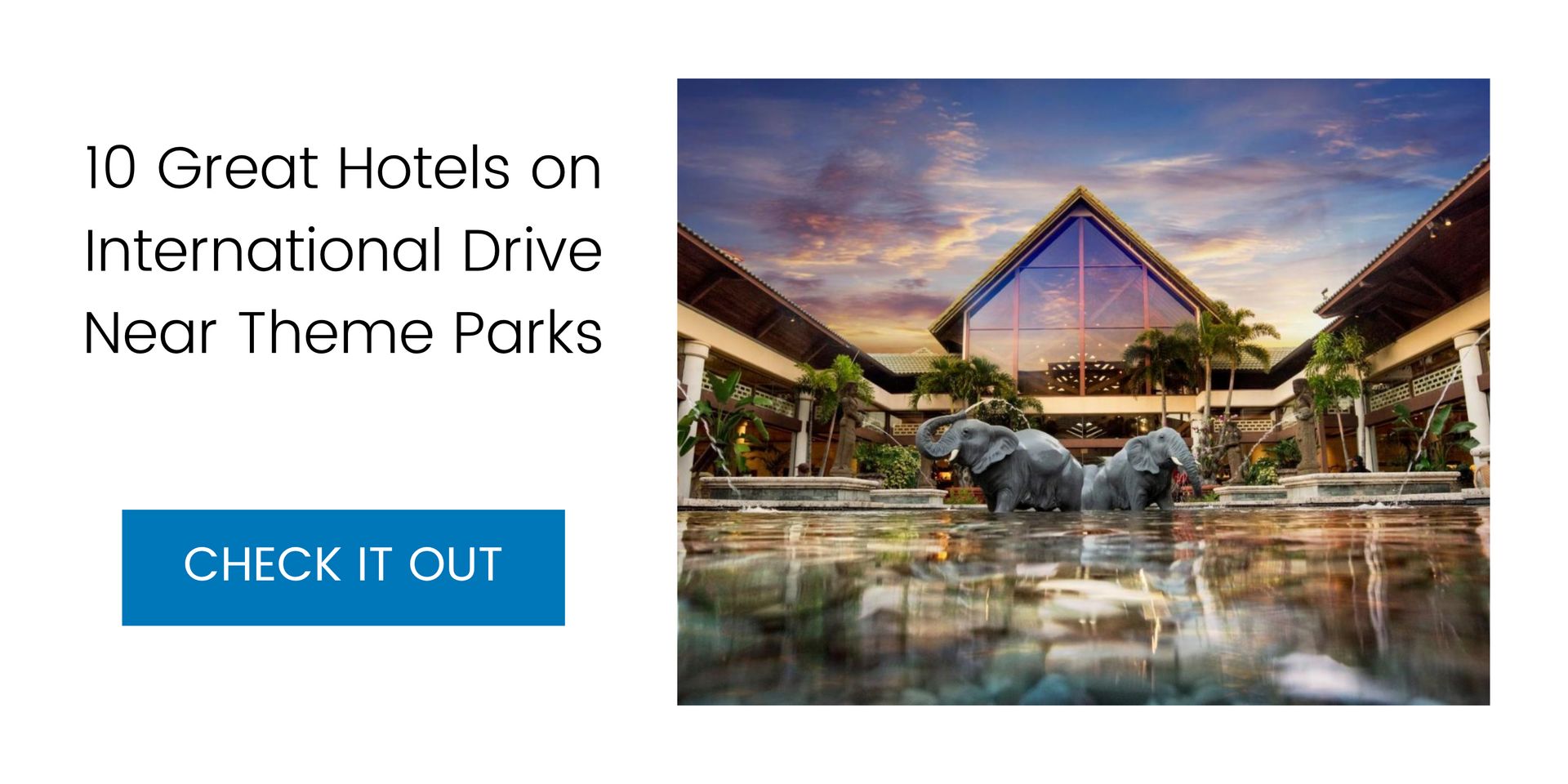 10 Great Hotels on International Drive Near Theme Parks