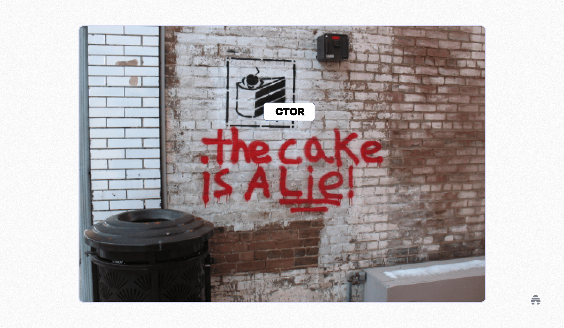 Graffiti on a brick wall reading ‘The cake is a lie’ with a cake icon labeled ‘CTOR,’ used as a visual metaphor suggesting click-to-open rate can be misleading in email newsletter analytics