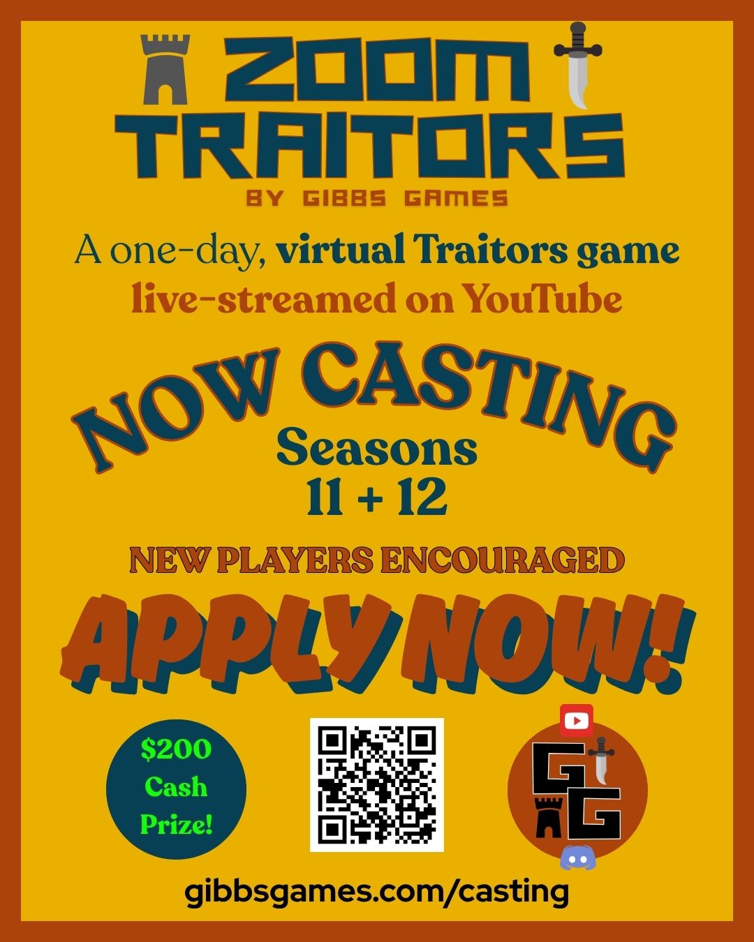  Promotional poster for "Zoom Traitors" by Gibbs Games. The poster announces casting for Seasons 11 and 12 of a one-day, virtual Traitors game that is live-streamed on YouTube. Bold text reads "NOW CASTING" and "APPLY NOW!" with a note that new players are encouraged. A green circle highlights a "$200 Cash Prize!" QR code and social media icons (YouTube, Discord) appear at the bottom. The website listed is gibbsgames.com/casting. The background is yellow-orange with bold navy and red text.