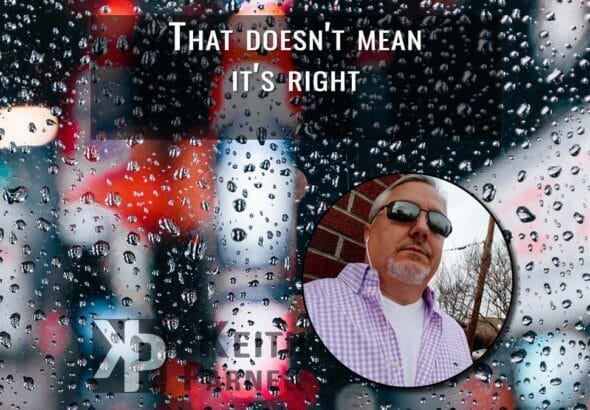 That doesn't mean it's right
