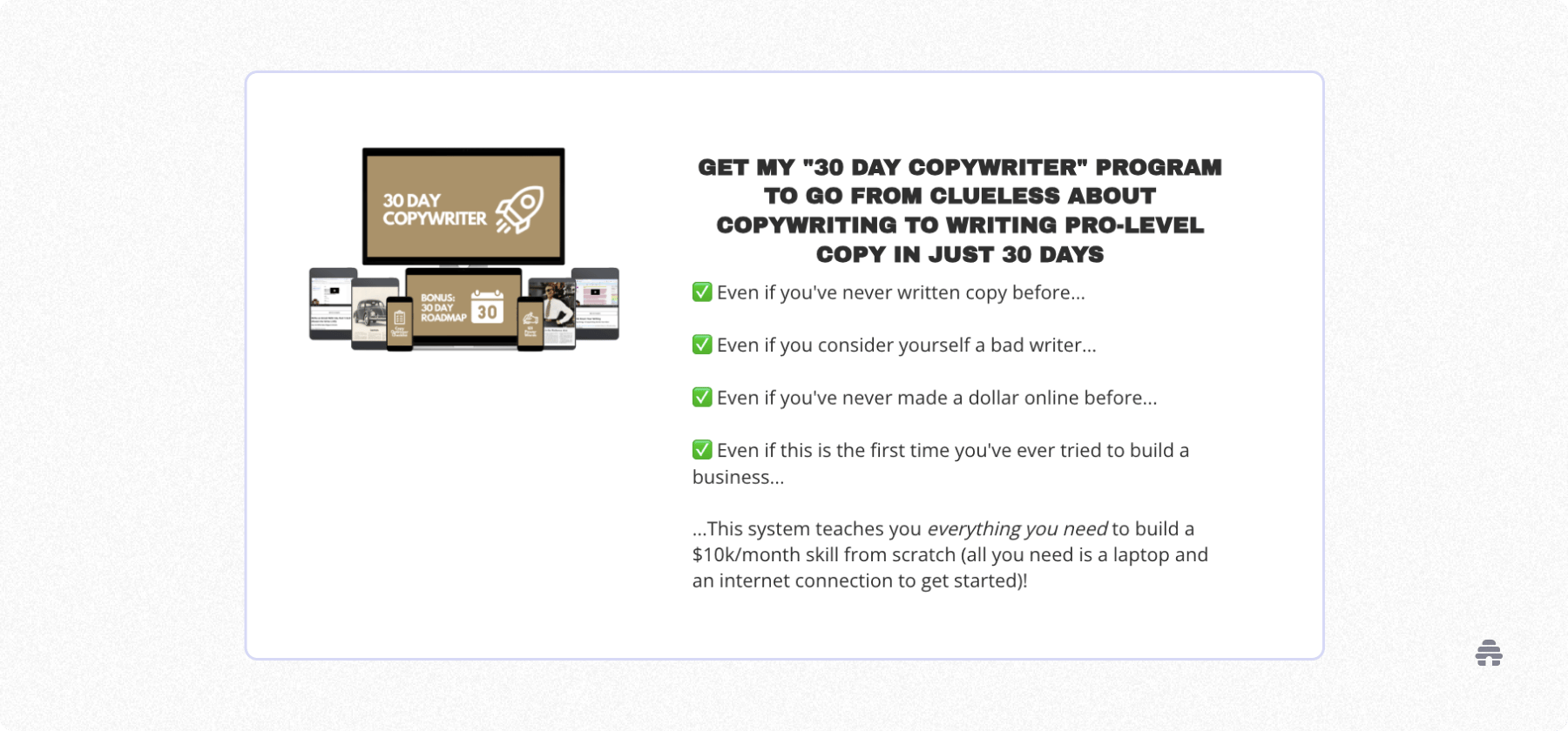 Promo for the “30 Day Copywriter” program featuring course mockups and bullet points explaining that the system teaches beginners how to write pro-level copy and build a $10k/month skill in 30 days, even with no prior experience.