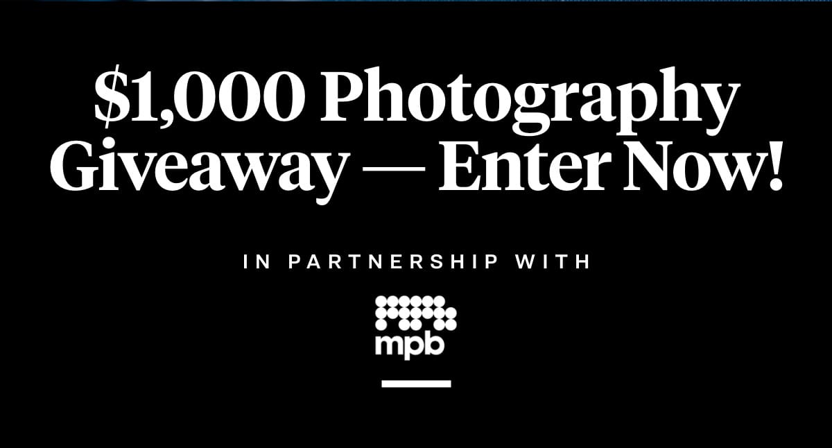 $1,000 photography giveaway — Enter Now! In partnership with MPB