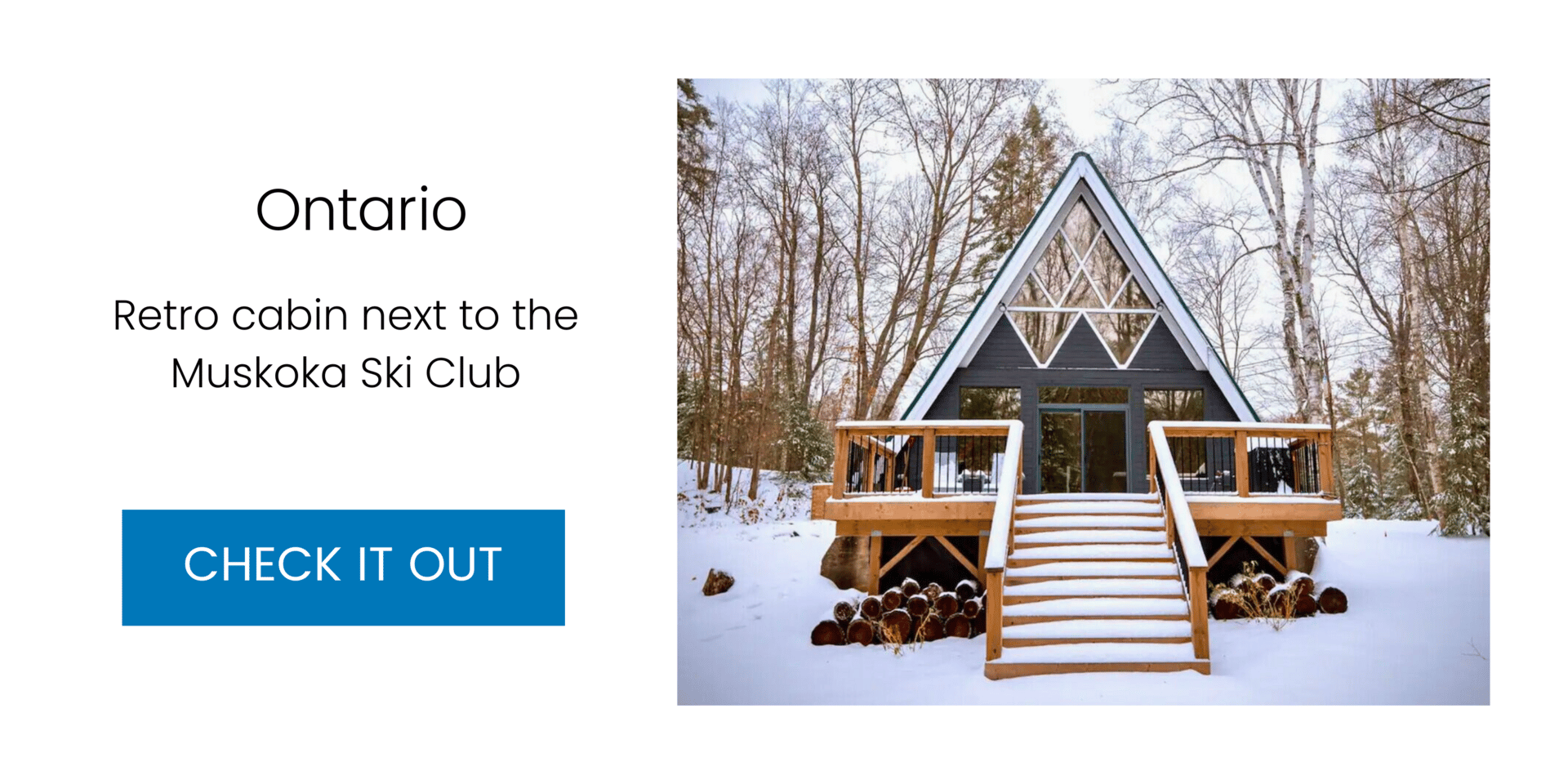 Retro A-frame cabin — Huntsville, Ontario