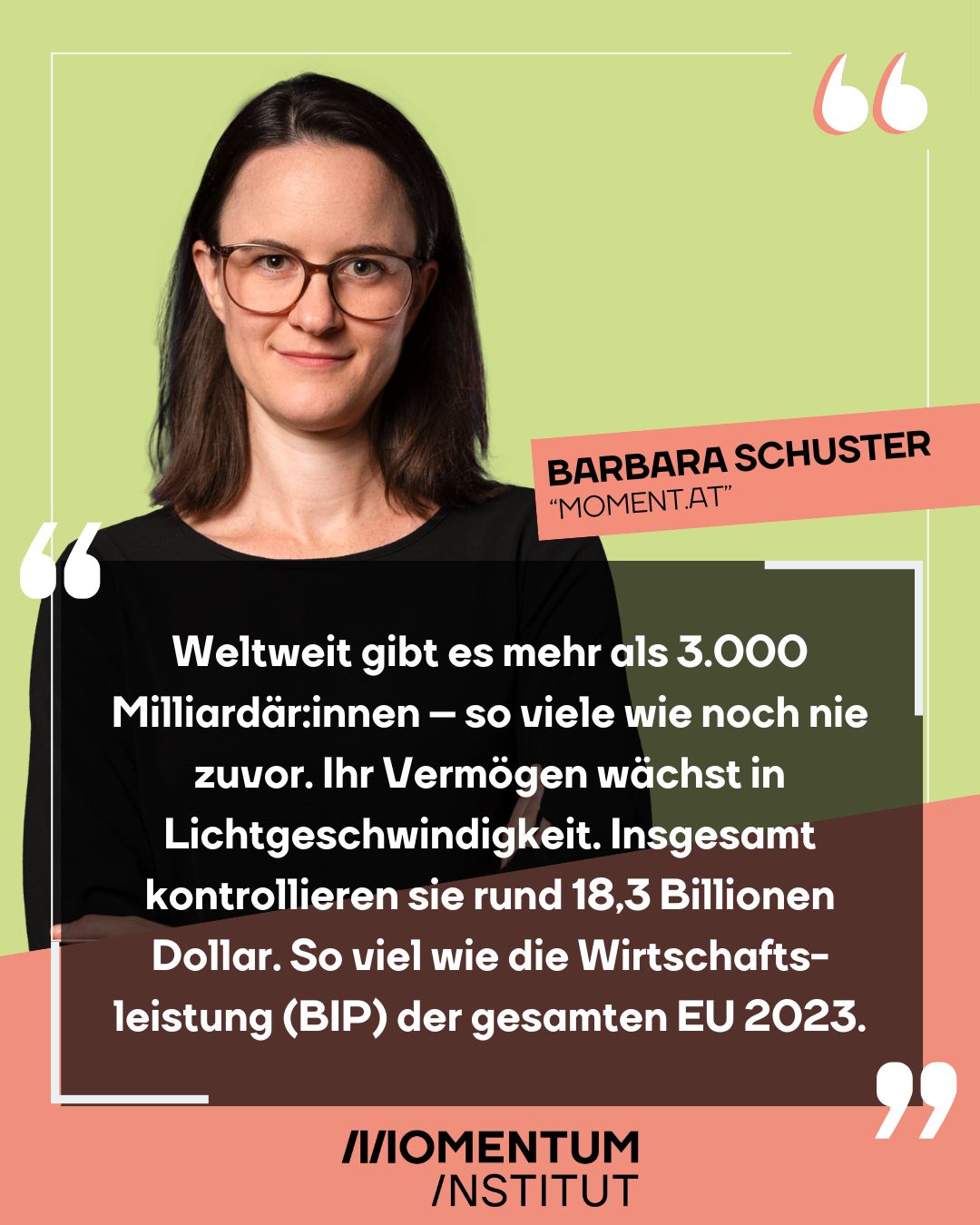 Barbara Schuster schreibt: „Weltweit gibt es mehr als 3.000 Milliardärinnen - so viele wie noch nie zuvor. Ihr Vermögen wächst in Lichtgeschwindigkeit. Insgesamt kontrollieren sie rund 18,3 Billionen Dollar. So viel wie die Wirtschaftsleistung (BIP) der gesamten EU 2023.“