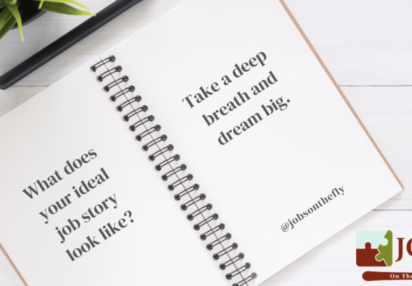 What is your ideal job story?