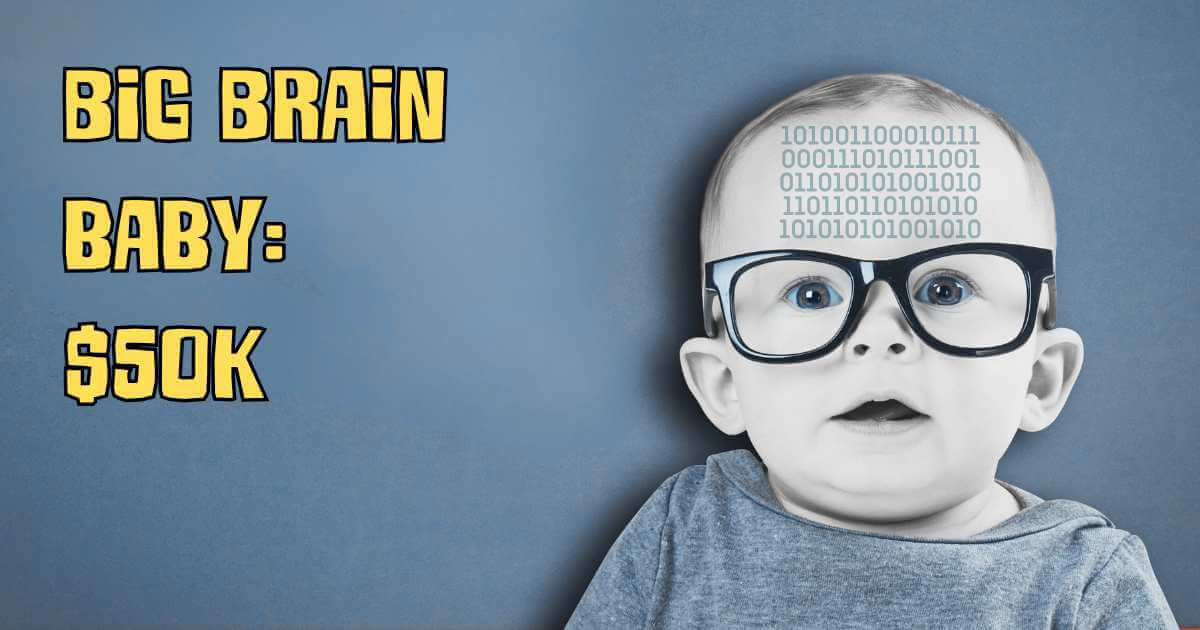 A baby wearing oversized black-rimmed glasses with binary code (1s and 0s) digitally overlaid on their forehead, set against a blue-gray gradient background. Bold yellow text on the left reads "BIG BRAIN BABY: $50K"