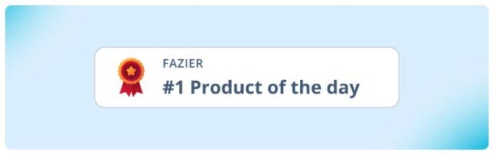Banner with a red award badge next to "FAZIER #1 Product of the day" text on a light blue background.