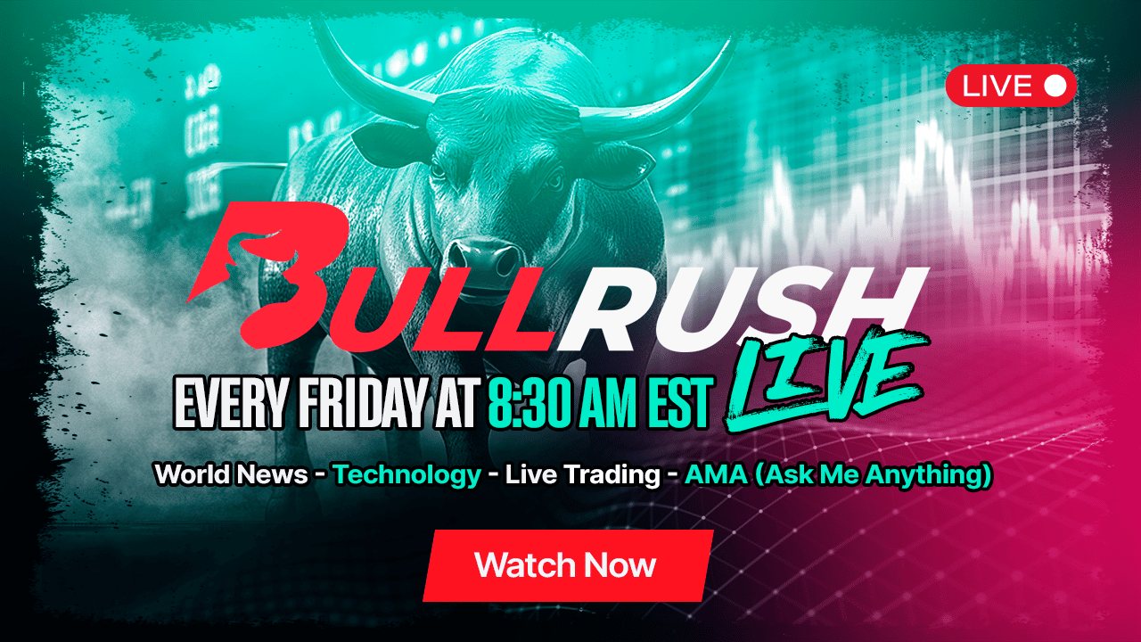 BullRush Live – Start Your Fridays with Market Insights, Giveaways & Trading Edge (8:30 AM EST)