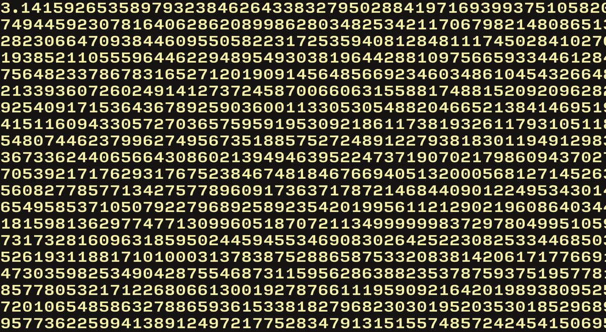 Yellow text on a black background with a LOT of decimals of Pi. 3.14159........