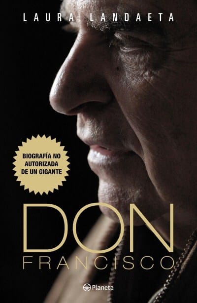 portada_don-francisco-biografia-no-autorizada-de-un-gigante_laura-landaeta-l_201601252053