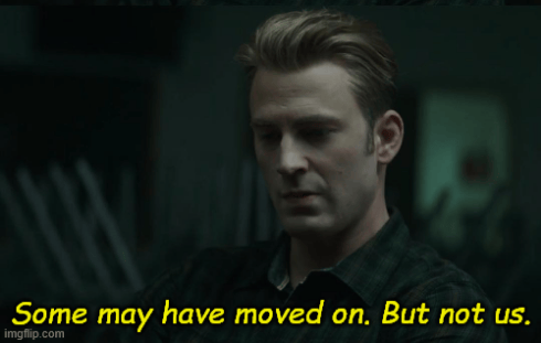 Captain America meme: "some may have moved on. But not us."