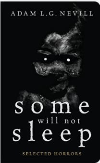 The cover of Some Will Not Sleep. The cover has a black background. The authors name is at the top of the page in a serif font. The title is at the bottom of the page in a rough, serif font. A grey and white image of something that almost looks like a creature is in the center of the page.