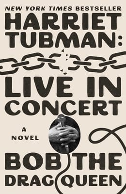 Cover of Harriet Tubman Live in Concert by Bob the Drag Queen