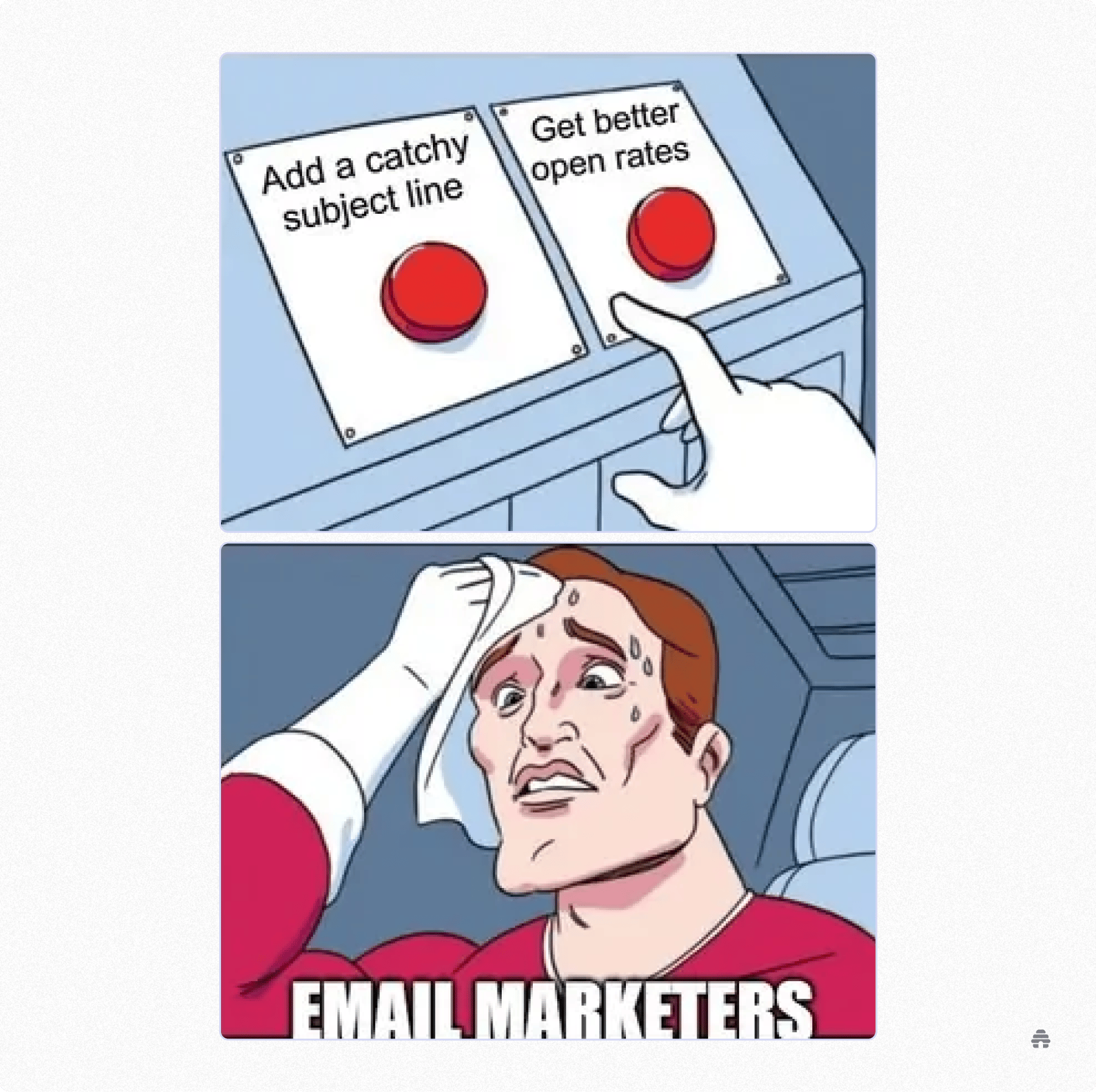 Meme showing a stressed email marketer choosing between buttons labeled ‘Add a catchy subject line’ and ‘Get better open rates,’ highlighting the challenge newsletter creators face improving email performance.